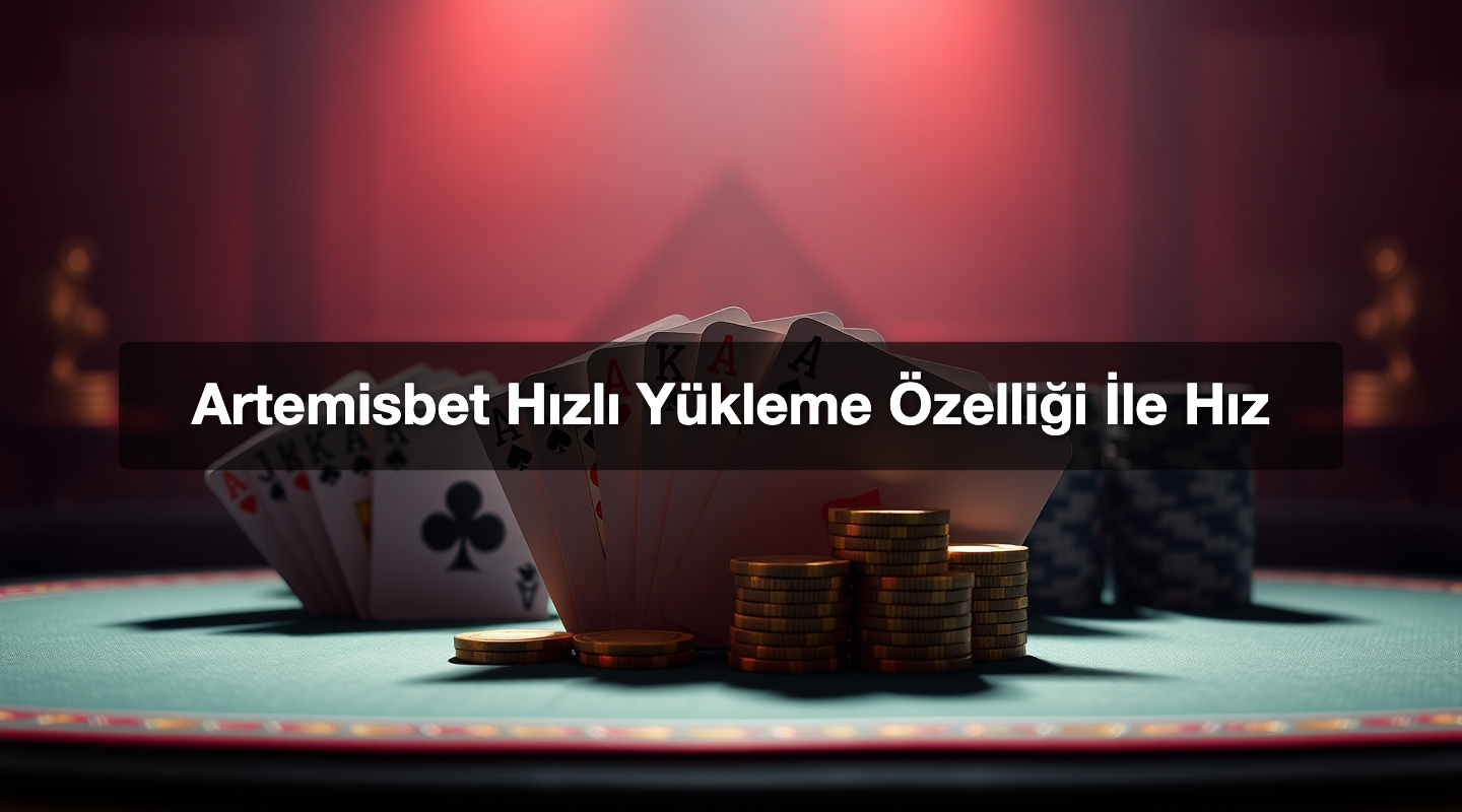 Artemisbet Hızlı Yükleme Özelliği İle Hız